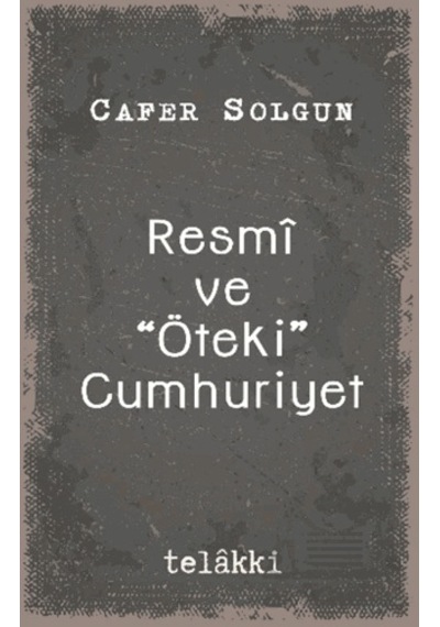 Resmî Ve Öteki Cumhuriyet Telakki Yayınları