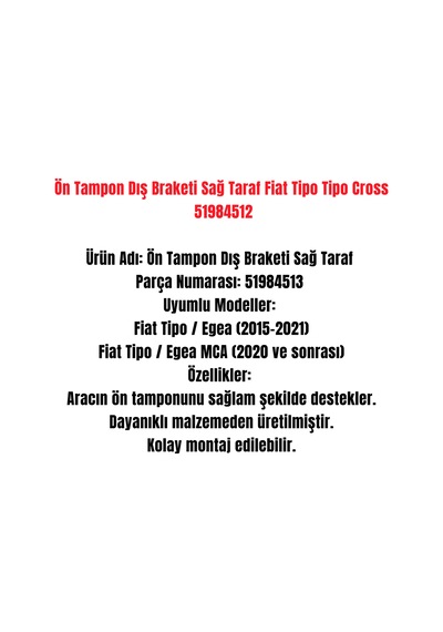 Ön Tampon Dış Braketi Sağ Taraf Fiat Tipo Tipo Cross 51984512