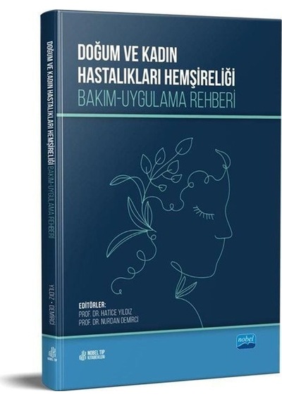 Doğum Ve Kadın Hastalıkları Hemşireliği Bakım-uygulama Rehberi...