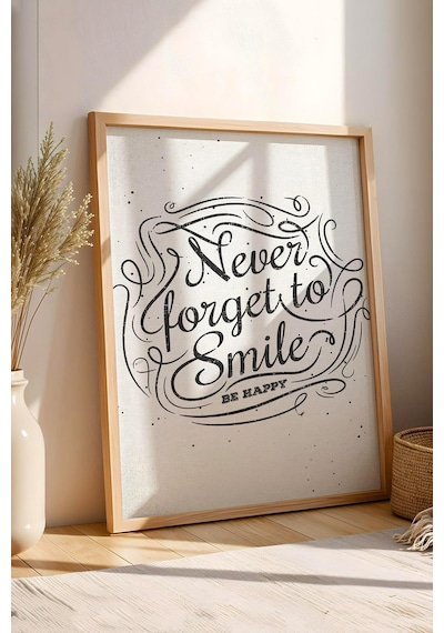 Never Forget To Smile Çerçeveli Tablo - Gülümsemeyi Asla Unutma Motivasyon Poster Tablo