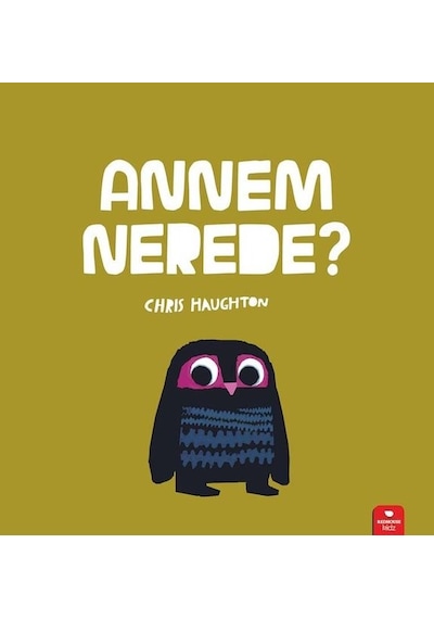 Annem Nerede? - Chris Haughton - Redhouse Kidz Yayınları