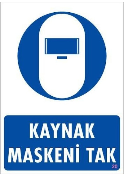 Kaynak Maskesi Uyarı Levhası 25x35 Kod:20 - Uxfo-292255