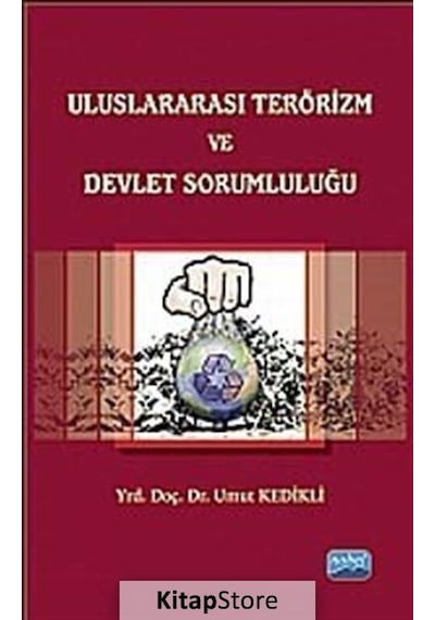 Uluslararası Terörizm ve Devlet Sorumluluğu - Umut Kedikli - Nobel Akademik Yayıncılık