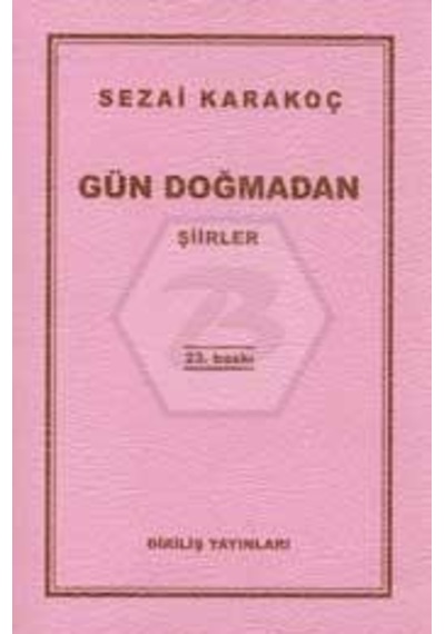 Gün Doğmadan - Sezai Karakoç - Diriliş Yayinlari