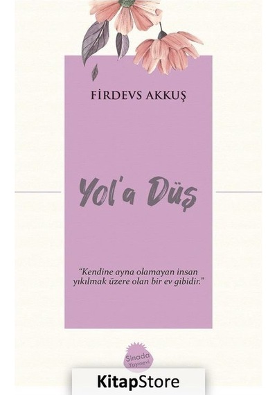 Yol'a Düş - Firdevs Akkuş - Sinada Yayınevi