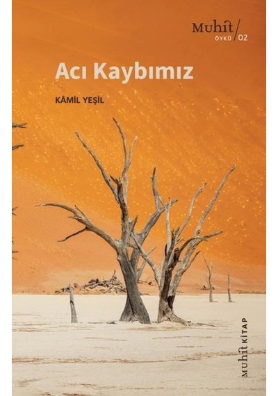 Acı Kaybımız - Kamil Yeşil - Muhit Kitap