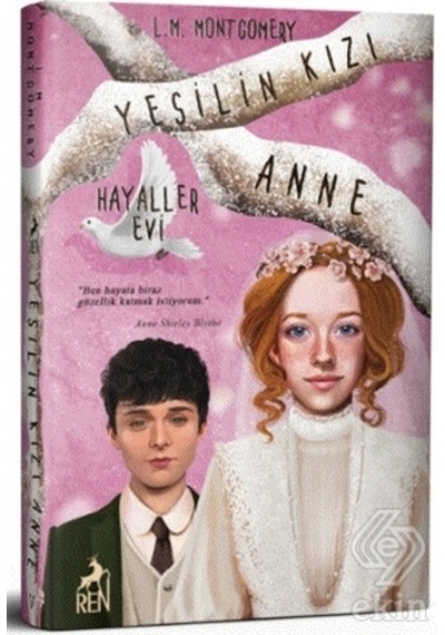 Yeşilin Kızı Anne 5 - Hayaller Evi - Lucy Maud Montgomery - Ren Kitap