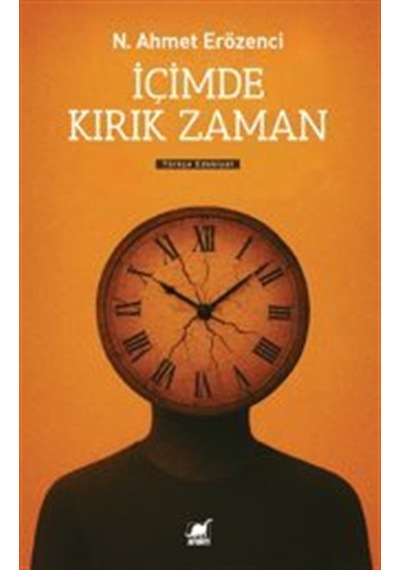 İçimde Kırık Zaman / N. Ahmet Erözenci