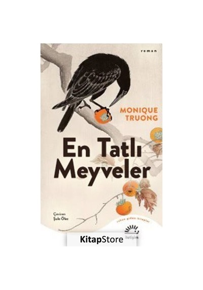 En Tatlı Meyveler - Monique Truong - İletişim Yayınları
