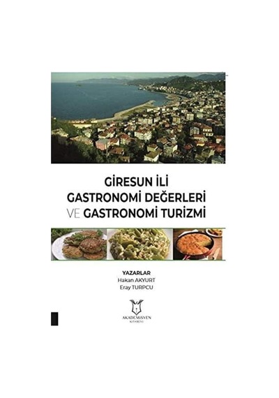 Giresun İli Gastronomi Değerleri Ve Gastronomi Turizmi