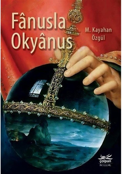 Fanusla Okyanus / M. Kayahan Özgül