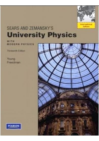 University Physics 13E: Volume 2 Chapters 21-37