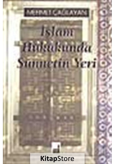 İslam Hukukunda Sünnetin Yeri - Ahmet Çağlayan - İhtar Yayıncılık