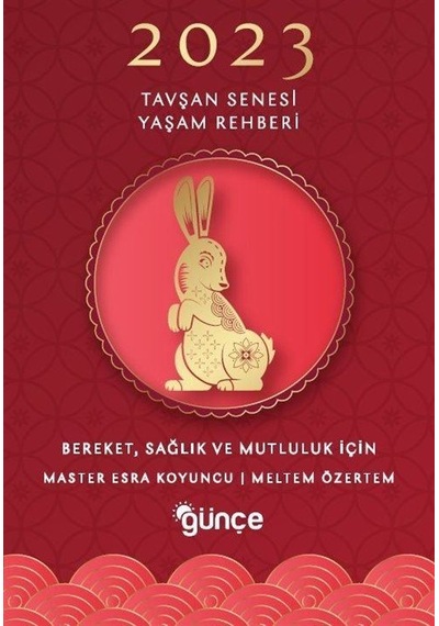 2023 Tavşan Senesi Yaşam Rehberi - Bereket Sağlık ve Mutluluk İçin - Master Esra Koyuncu - Günçe Yayınları