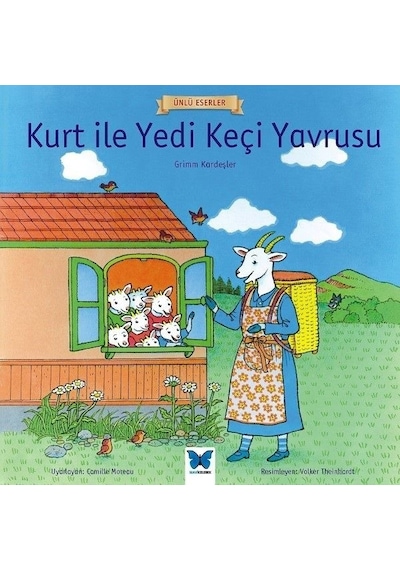 Kurt ile Yedi Keçi Yavrusu-Ünlü Eserler - Grimm Kardeşler - Mavi Kelebek
