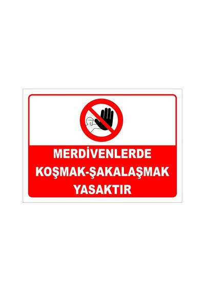 Merdivenlerde Koşmak - Şakalaşmak Yasaktır Levhası Levha Ytr 061 25x35 Cm Sticker