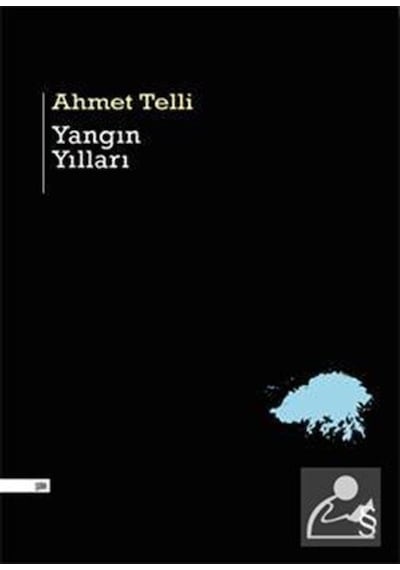 Yangın Yılları / Ahmet Telli