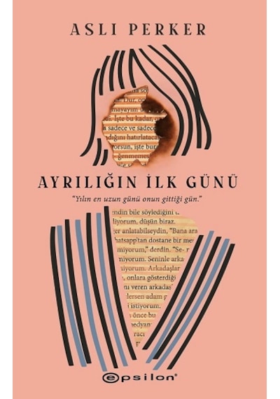 Ayrılığın İlk Günü - Aslı Perker - Epsilon Yayınevi