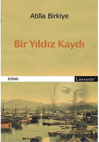 Bir Yıldız Kaydı - Atilla Birkiye - Literatür Yayıncılık