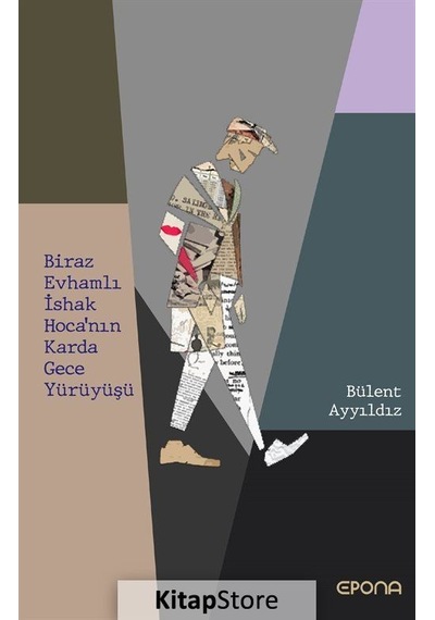 Biraz Evhamlı İshak Hoca'nın Karda Gece Yürüyüşü - Bülent Ayyıldız - Epona