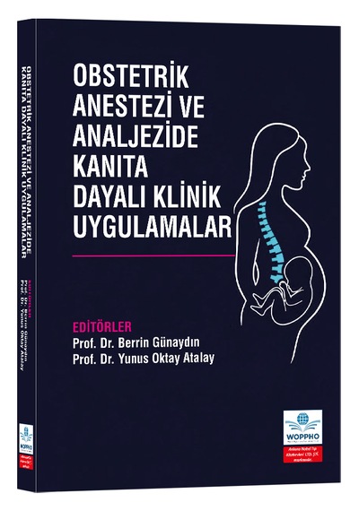 Obstetrik Anestezi Ve Analjezide Kanıta Dayalı Klinik Uygulamalar