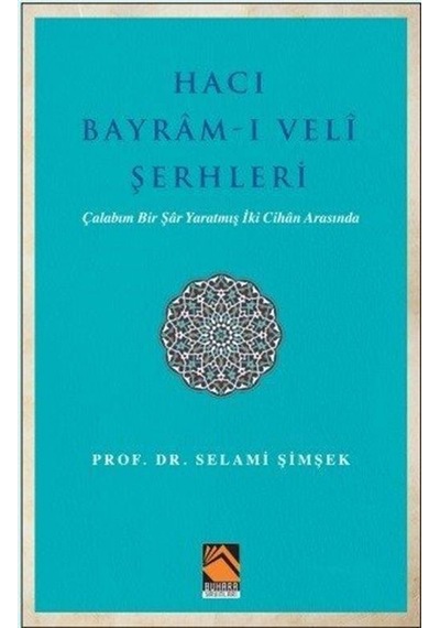 Hacı Bayram-ı Veli Şerhleri - Selami Şimşek - Buhara Yayınları