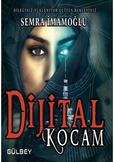 Dijital Kocam - Semra İmamoğlu - Gülbey Yayınları