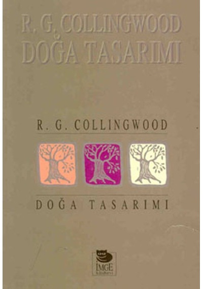 Doğa Tasarımı  -  Robin George Collingwood  -  İmge Kitabevi