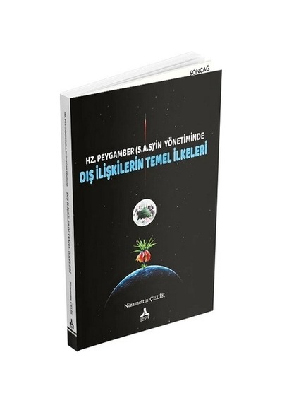 Hz. Peygamber (S.A.S)'in Yönetiminde Dış İlişkilerin Temel İlkele