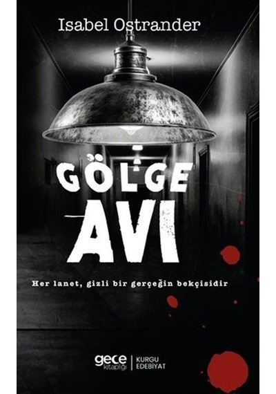 Gölge Avı / Her Lanet, Gizli Bir Gerçeğin Bekçisidir / Isabel ...