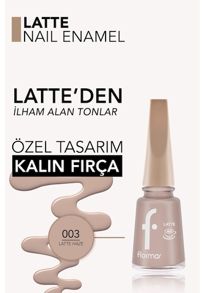 Flormar Latte Nail Enamel Yüksek Pigmentli & Parlak Bitişli Oje 003 Latte Haze
