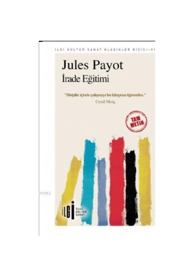 Irade Eğitimi Tam Metin - Jules Payot - Ilgi Kültür