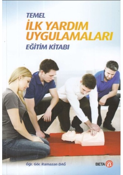 Temel İlk Yardım Uygulamaları Eğitim Kitabı