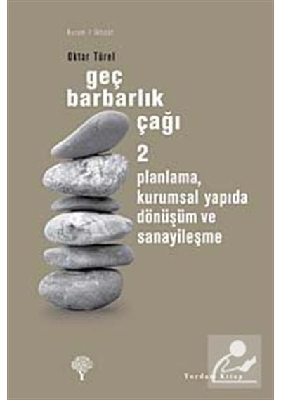 Geç Barbarlık Çağı 2 - Oktar Türel - Yordam Kitap