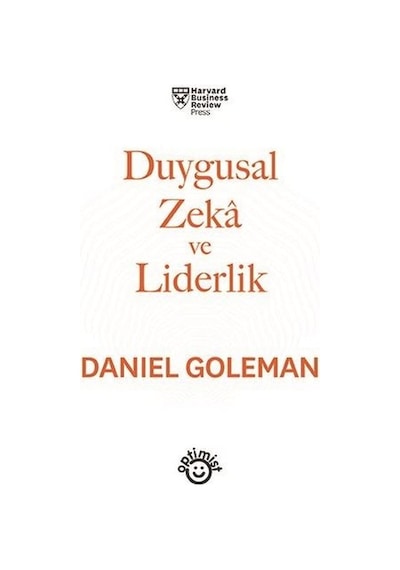 Duygusal Zeka ve Liderlik - Daniel Goleman - Optimist