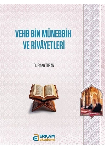 Vehb Bin Münebbih Ve Rivayetleri / Erhan Turan