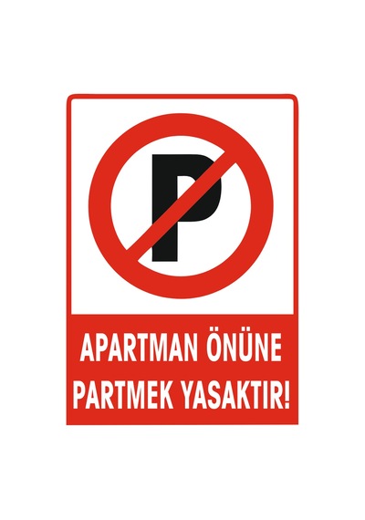 Apartman Önüne Park Etmek Yasaktır