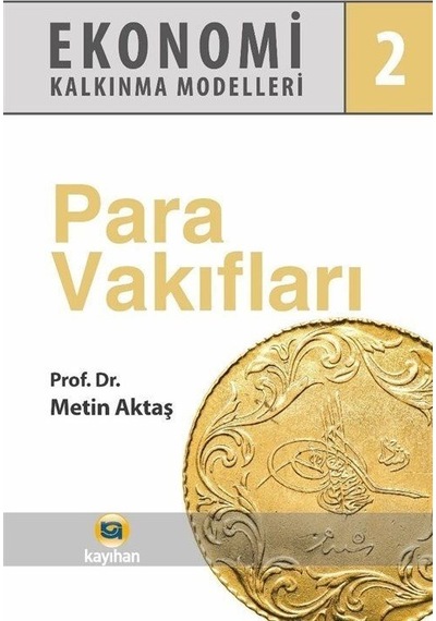Para Vakıfları - Ekonomi Kalkınma Modelleri 2 - Metin Aktaş - Kayıhan Yayınları