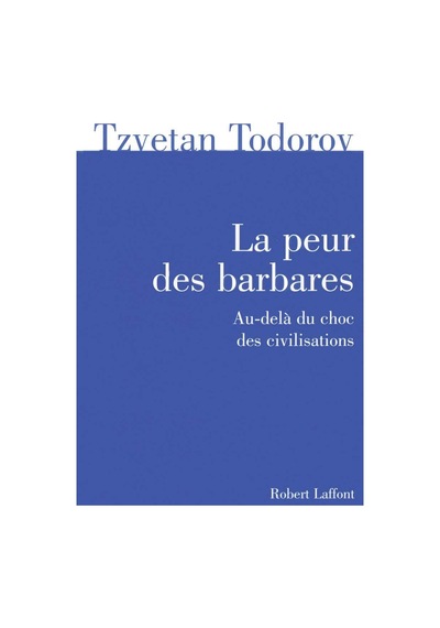 La Peur Des Barbares Robert Laffont