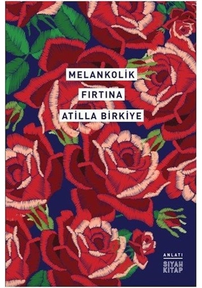 Melankolik Fırtına - Atilla Birkiye - Siyah Kitap