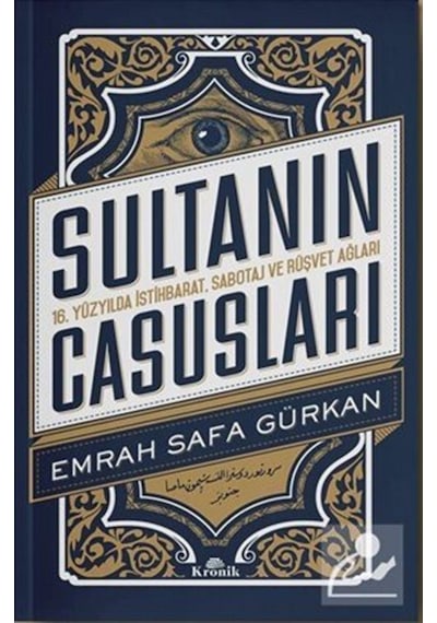Sultanın Casusları / Emrah Safa Gürkan 9789752430006