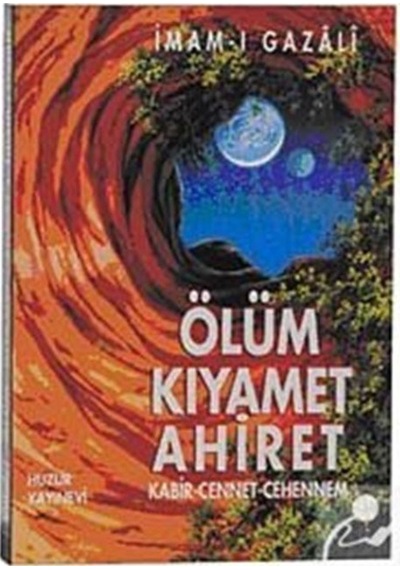 Ölüm Kıyamet Ahiret / İmam Gazali 9789944301398