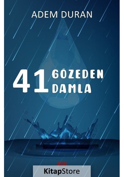 41 Gözeden 41 Damla - Adem Duran - Akıl Fikir Yayınları
