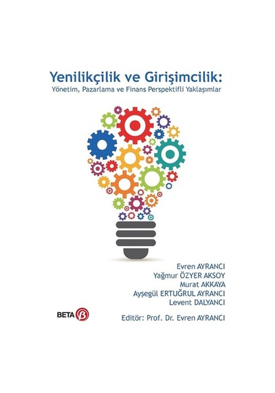Yenilikçilik ve Girişimcilik - Evren Ayrancı - Beta Yayınları