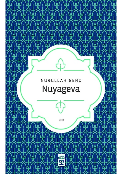 Nuyageva - Nurullah Genç  - Timaş Yayınları