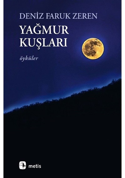 Yağmur Kuşları / Deniz Faruk Zeren