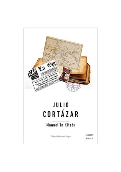 Manuel'in Kitabı - Julio Cortazar - Everest Yayınları