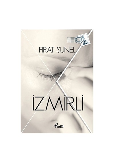Fırat'dan İzmirli: Bir Şehrin Hikayesi Ve Yaşamı