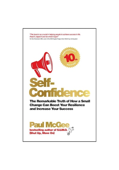 Self-confidence The Remarkable Truth Of How A Small Change Can Boost Your Resilience And Increase Your Success Capstone Ciltli