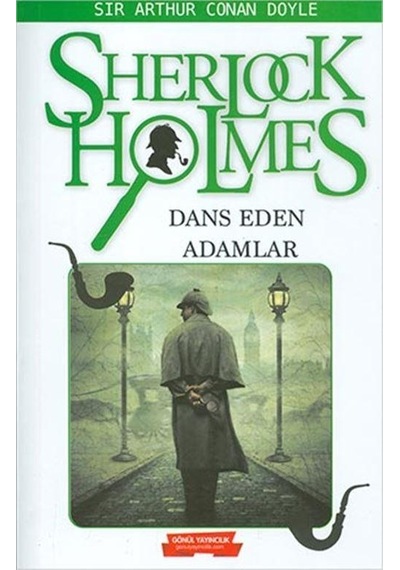 Sherlock Holmes - Dans Eden Adamlar - Sir Arthur Conan Doyle - Gönül Yayıncılık